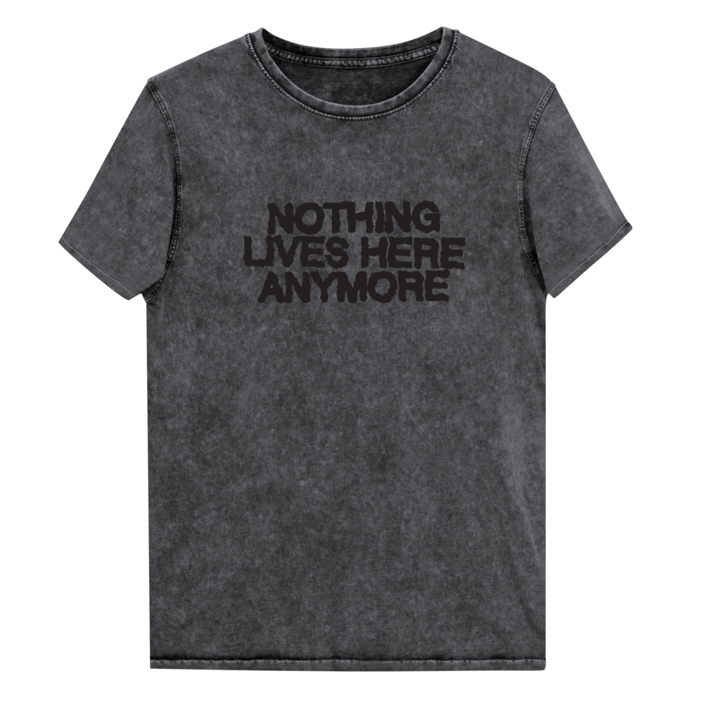 Nothing Lives Here Anymore Blackout Denim T-Shirt